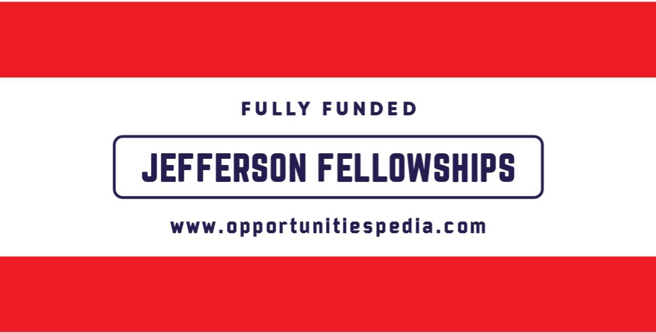 Jefferson Fellowships 2025 (Fully Funded)
