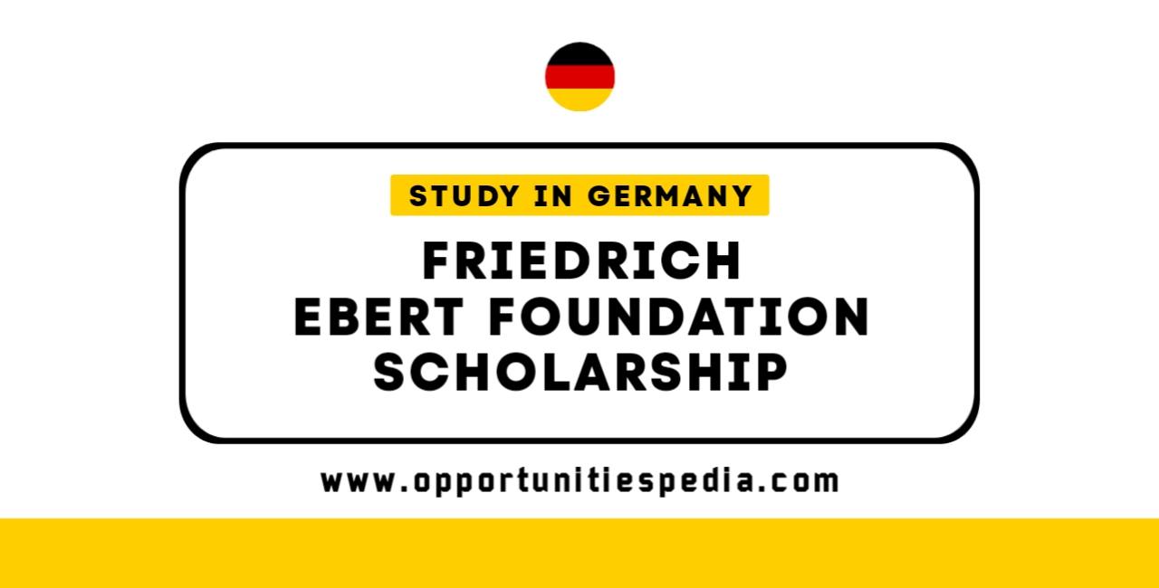 Friedrich Ebert Foundation Scholarship 2025 in Germany (Funded)