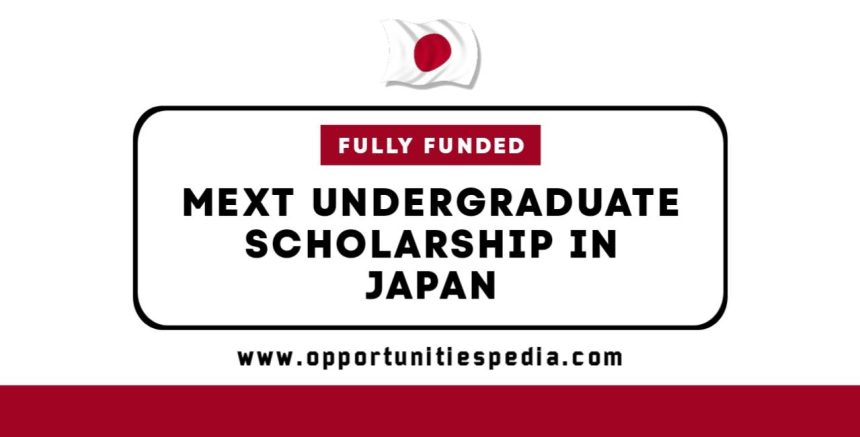 Japanese Government (MEXT) Undergraduate Scholarship 2026 (Fully Funded)