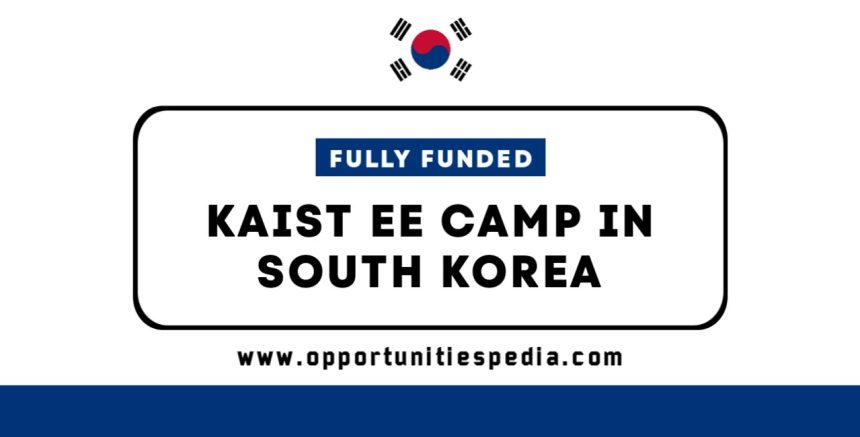 KAIST EE Camp in South Korea 2025 | Fully Funded