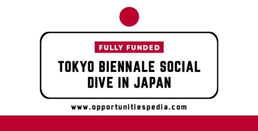 Tokyo Biennale Social Dive 2025 in Japan | Fully Funded