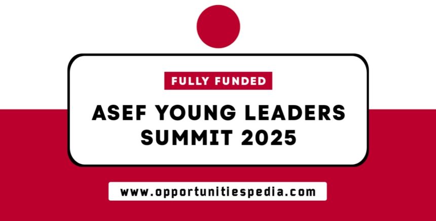 ASEF Young Leaders Summit 2025 in Japan (Fully Funded)