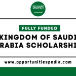 Kingdom of Saudi Arabia Scholarships 2025 | Fully Funded