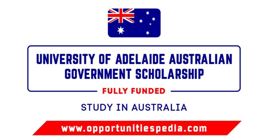 University of Adelaide Australian Government Scholarship 2025-2026 (Fully Funded)