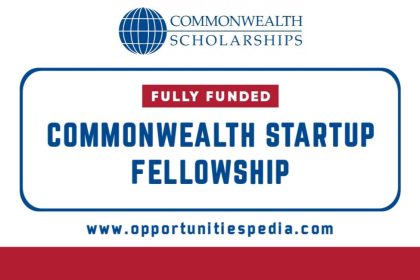Commonwealth Startup Fellowship 2025 | Fully Funded