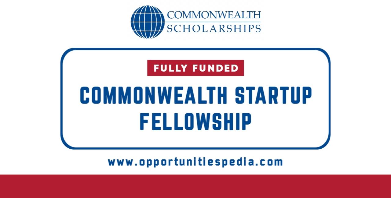 Commonwealth Startup Fellowship 2025 | Fully Funded