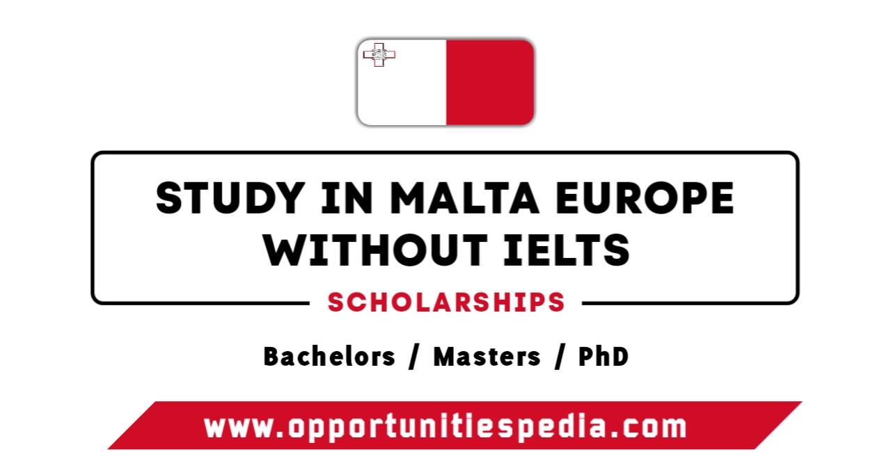 Study in Malta Without IELTS | Malta Scholarships