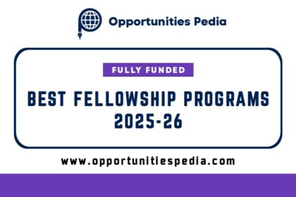 Best Fellowship Programs 2025–2026 (Updated)