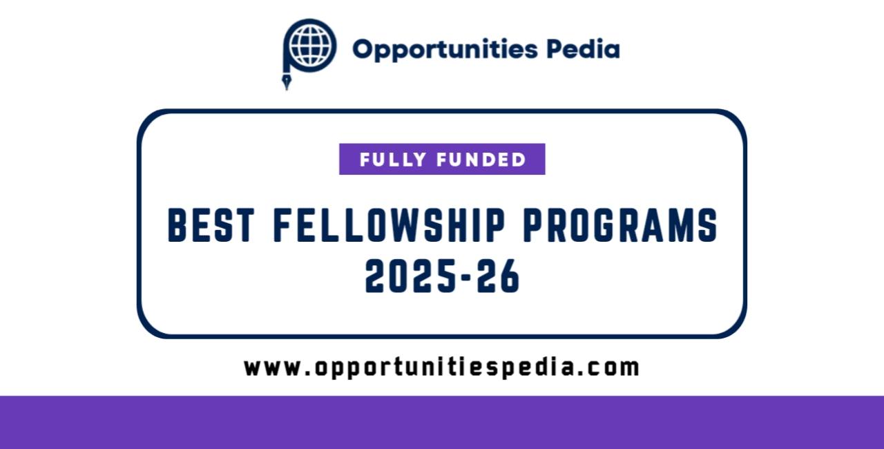 Best Fellowship Programs 2025–2026 (Updated)