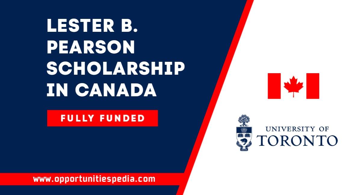Lester B. Pearson Scholarship 2026 in Canada (Fully Funded)
