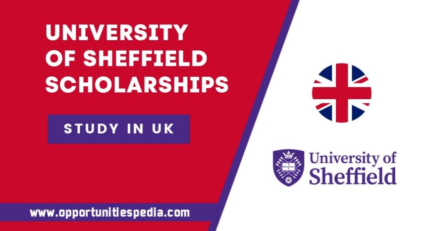 University of Sheffield Scholarships 2025-26 (Study in UK)