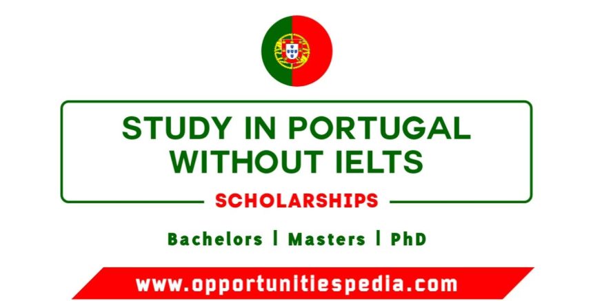 Study in Portugal Without IELTS 2025-2026 | Scholarships