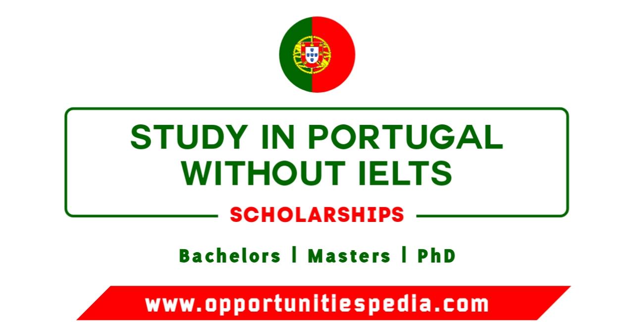 Study in Portugal Without IELTS 2025-2026 | Scholarships