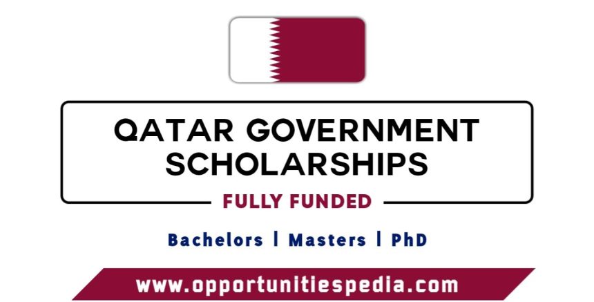 Qatar Government Scholarships 2025-2026 | Fully Funded