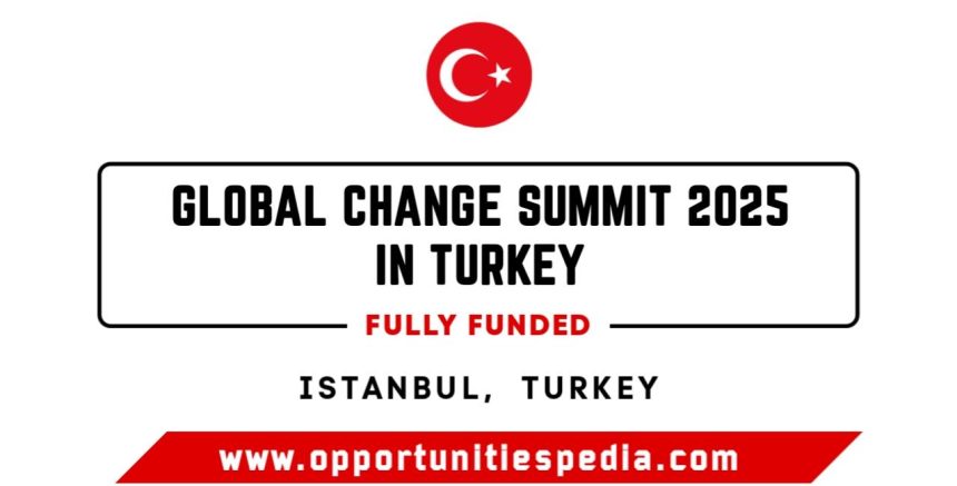 Global Change Summit 2025 in Turkey | GCS Turkey